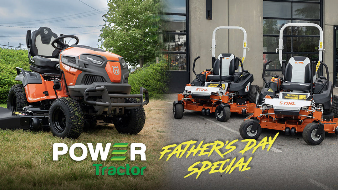 Father's Day Mower Special at Power Tractor: Save on Premium STIHL &amp; Husqvarna Riding Mowers