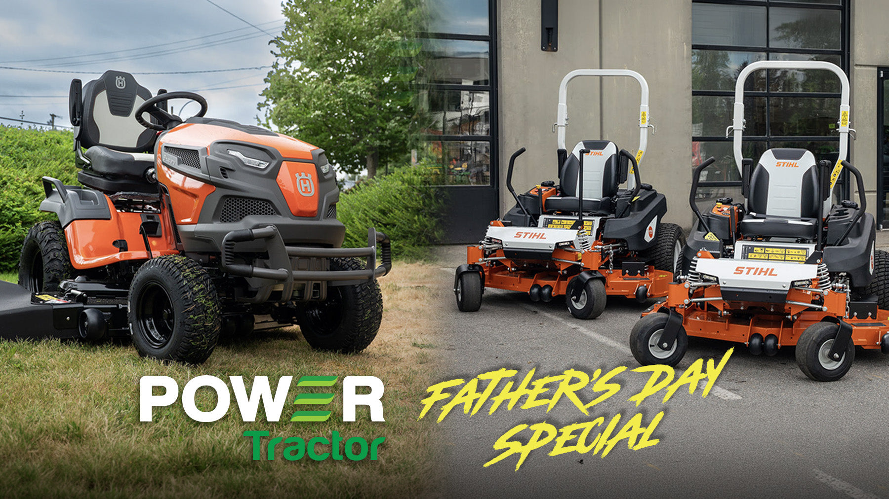 Father's Day Mower Special at Power Tractor: Save on Premium STIHL &amp; Husqvarna Riding Mowers
