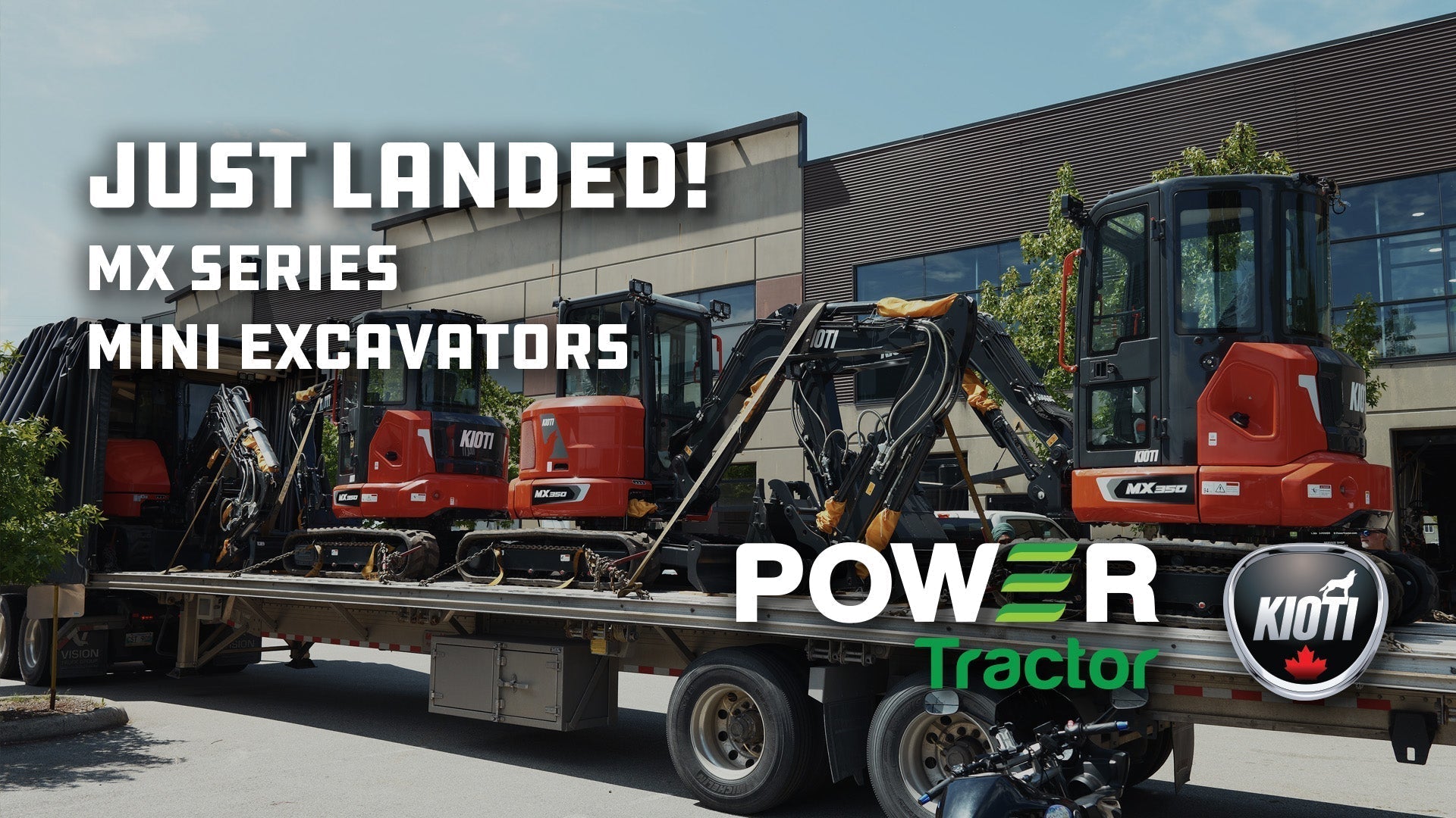 Just Landed! Power Tractor takes delivery of Canada's first KIOTI MX Series Mini Excavators